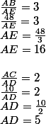 \frac{AB}{AE}=3
 \\ \frac{48}{AE}=3
 \\ AE=\frac{48}{3}
 \\ AE=16
 \\ 
 \\ \frac{AC}{AD}=2
 \\ \frac{10}{AD}=2
 \\ AD=\frac{10}{2}
 \\ AD=5